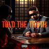 Bleu fetti - Told The Truth