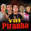 Meck Gibizinho - Vai Piranha