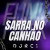 DJ RC1 - SARRA NO CANHÃO