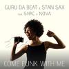 Guru Da Beat - Come Funk With Me (feat. Shac & Nova)