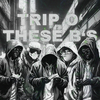 The Scandalous Playaz - TRIP O' THESE B'S