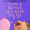 mc pokebola - Com a Bunda Ela Bate Palma