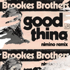 Brookes Brothers - Good Thing (nimino Remix)