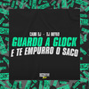 Cadu DJ - Guardo a Glock e Te Empurro o Saco