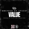 Gwopped Up $peedy - Value