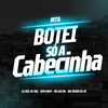 DJ Biel do Anil - Mtg Botei So a Cabecinha