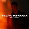 Mello - Velha Infância