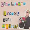 Dead Method - Uncool (feat. HVNTER)