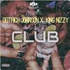 Deitrich Johnson - The Club (feat. King Nizzy)
