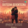 Rithick J - Sixteena Seventeena - Pop Mix