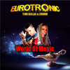 Eurotronic - World of Magic (Warriorz! Extended Remix)