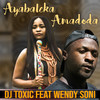 DJ Toxic - Ayabaleka Amadoda