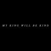 Fire Proof - My King Will Be Kind