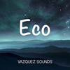 Vazquez Sounds - Eco