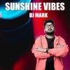 DJ Mark - Sunshine Vibes