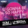 Tom Belmond - U Gonna Be so Happy (With Me) (Megastylez Classic Mix)
