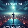 HENAJ prod - Leave me alone (feat. Jack macrath)