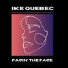Ike Quebec - The Masquerade Is Over