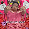 WL007 NO BEAT - Vou por na Filha da Puta (feat. Mc Dobella & Laryssa Real)