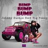 Johnny Hustle - Bump Bump Bump (feat. Pokey Bear)