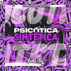 DJ HSP - Psicótica Sintética