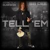 Sb Dee - Tell 'Em