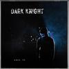 KMIX - Dark Knight (feat. TG)