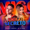 Danny Maria - Amigo Secreto
