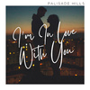 Palisade Hills - I'm in Love with You