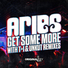 Aries - Get Some More (T>I Remix)