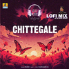 Mano - Chittegale (Lofi Mix)