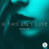 Karlito - If This Ain't Love