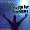Seiman Banks - Reach for the Stars (The Second Trip)