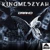 KINGMESZYAH - DRAKO