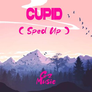 Cupid (Remix)-Gz Music-mp3免费在线下载播放-歌曲宝-找歌就用歌曲宝-MP3音乐高品质在线免费下载