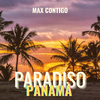 Max Contigo - Paradiso panamà