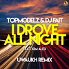 Topmodelz - I Drove All Night (Uwaukh Extended Remix)