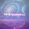 DJ Victor SC - Tu É Surreal