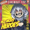 Sinewave Fox - NO MORE HEROES (feat. Mir Blackwell)