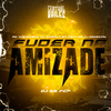 DJ BB FCP - Fuder Na Amizade