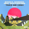 Bayaka (IT) - Take Me High (Bayaka Essential Dub Mix)