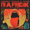 Henry Fong - I’m A Freak