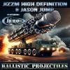 Jizzm High Definition - Ballistic Projectiles (The Glove DUB Mix) (feat. Chino XL)