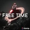 Work Flows by ClickUp - Free Time (feat. K.J.)