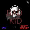 LMK - BAD KID (feat. GLORY MERCURY)