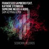 Francesco Sambero - Someone Needs A Hero (Sam Heyman Remix)