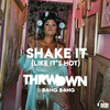 THRWDWN - Shake It (Like It's Hot)