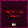 DJ Thay - Onde Se Tá (Remix)