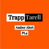 Trapp Tarell - Amber Alert Pt. 4