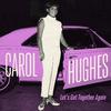 Carol Hughes - Don't Turn Your Back